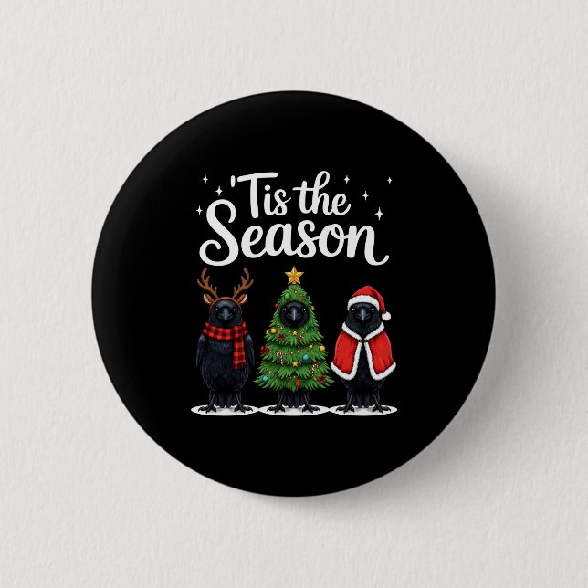 Tis The Season Crow Christmas Santa Bird Long Slee 6 Cm Round Badge (Front)
