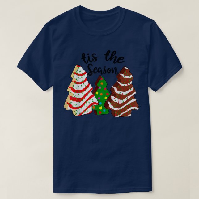 Tis The Season, Cute Christmas Tree Cakes  T-Shirt (Design Front)