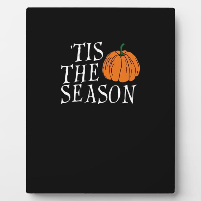 Tis The Season Cute Halloween Pumpkin Plaque (Front)