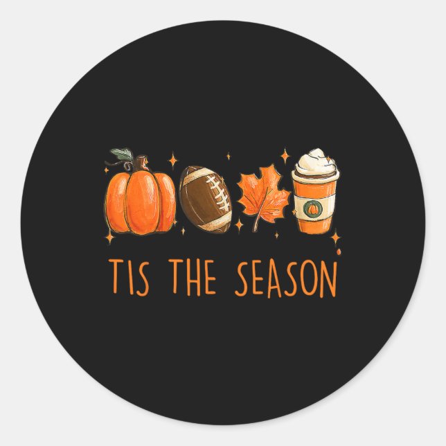 Tis The Season Fall Autumn Footll Pumpkin Coffee L Classic Round Sticker (Front)