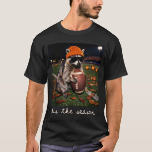 Tis the season football fall halloween racoon T-Shirt