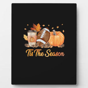 Tis The Season Football Fall Season Football Pumpk Plaque