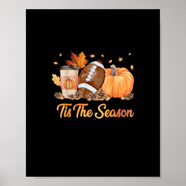 Tis The Season Football Fall Season Football Pumpk Poster (Front)