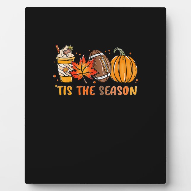 Tis The Season Football Fall Thanksgiving Football Plaque (Front)