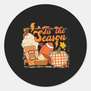 Tis The Season Football  Football Fall Thanksgivin Classic Round Sticker