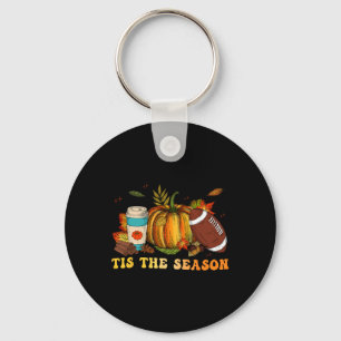 Tis The Season Football  Football Fall Thanksgivin Key Ring