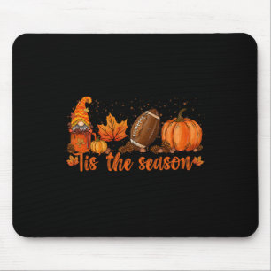 Tis The Season Football Football Fall Thanksgivin Mouse Mat
