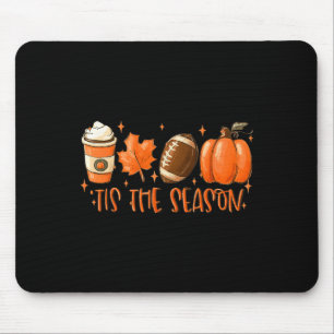 Tis The Season Football  Football Fall Thanksgivin Mouse Mat