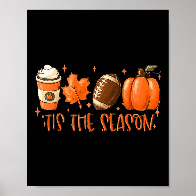 Tis The Season Football  Football Fall Thanksgivin Poster (Front)