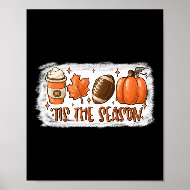 Tis The Season Football  Football Fall Thanksgivin Poster (Front)