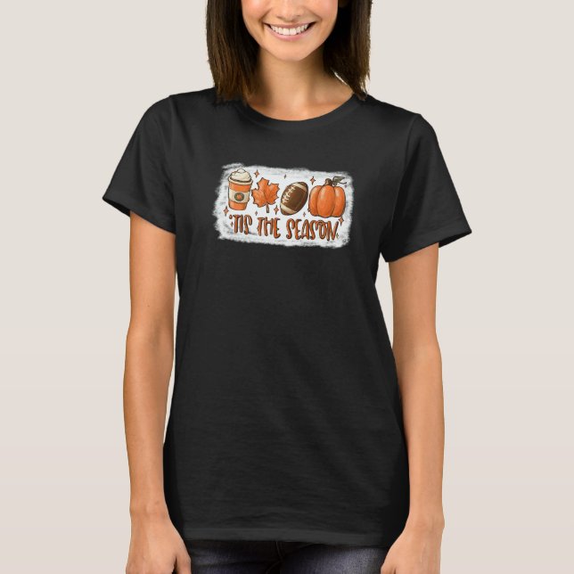 Tis The Season Football  Football Fall Thanksgivin T-Shirt (Front)