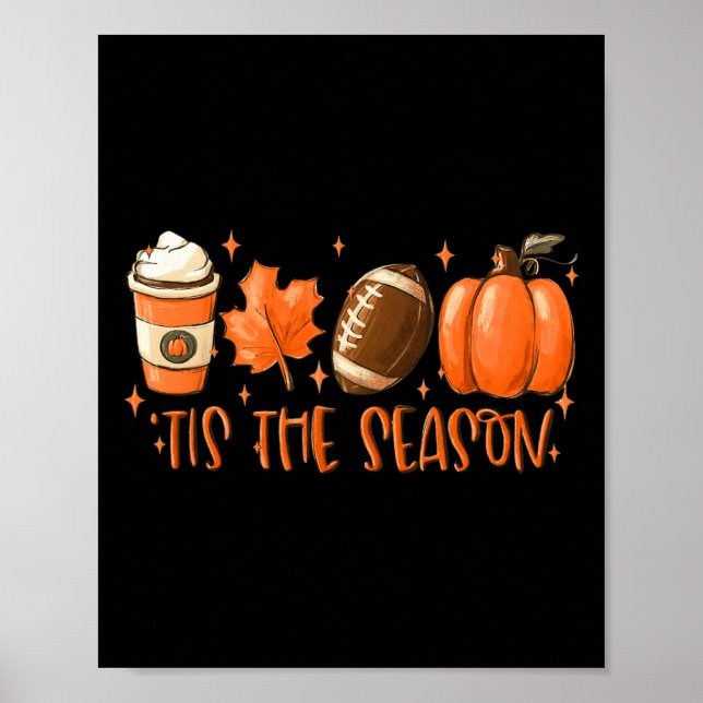 Tis The Season Football Football Fall Thanksgiving Poster (Front)