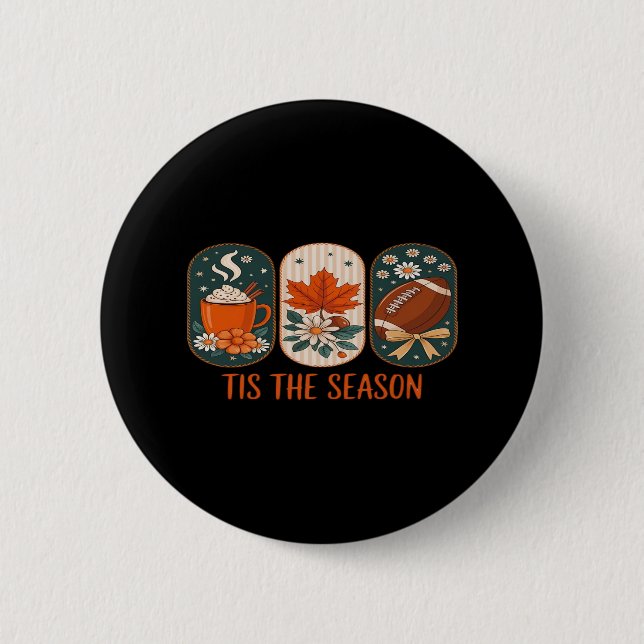 Tis The Season Football Game Day, Fall Autumn 6 Cm Round Badge (Front)