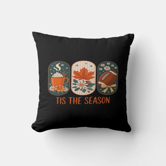 Tis The Season Football Game Day, Fall Autumn Cushion (Front)