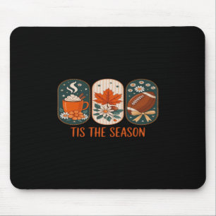 Tis The Season Football Game Day, Fall Autumn Mouse Mat