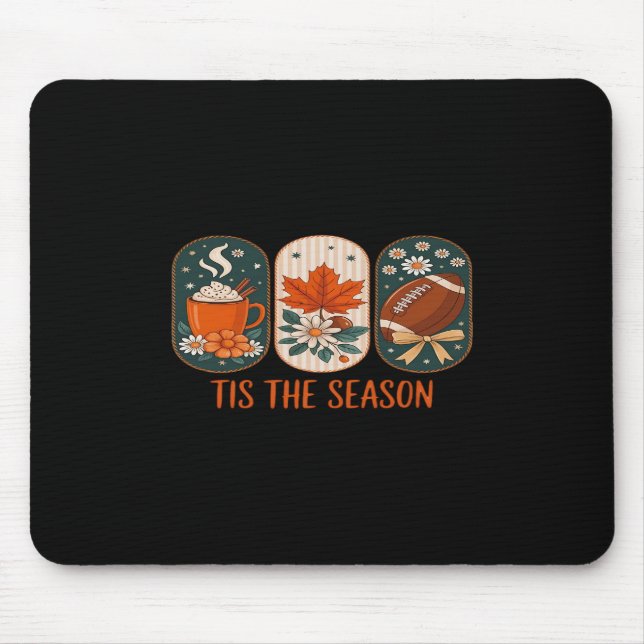 Tis The Season Football Game Day, Fall Autumn Mouse Mat (Front)