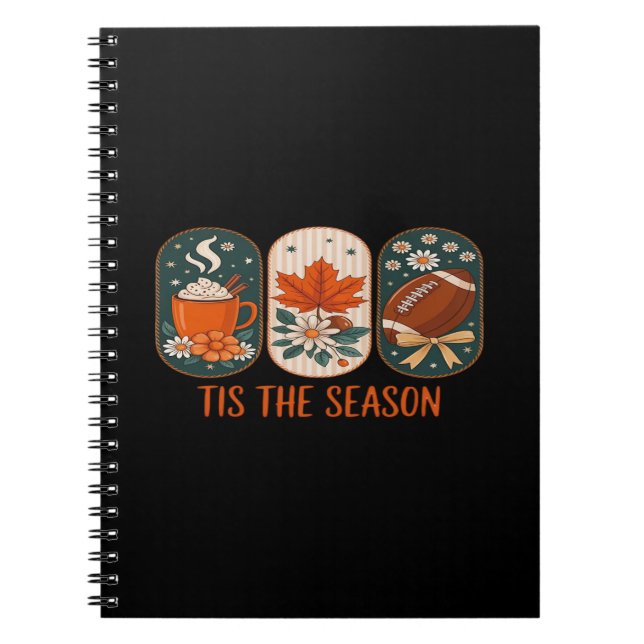 Tis The Season Football Game Day, Fall Autumn Notebook (Front)