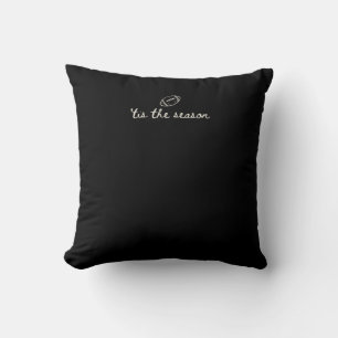 Tis The Season Football Game Day Touchdown Season Cushion