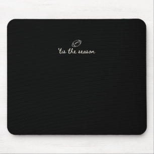 Tis The Season Football Game Day Touchdown Season Mouse Mat