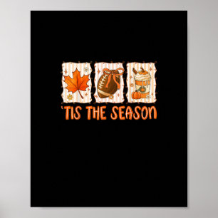 Tis The Season Football Halloween Thanksgiving  Poster