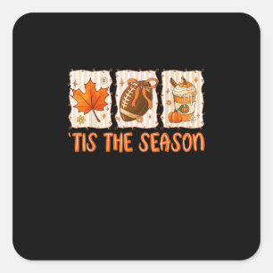 Tis The Season Football Halloween Thanksgiving  Square Sticker
