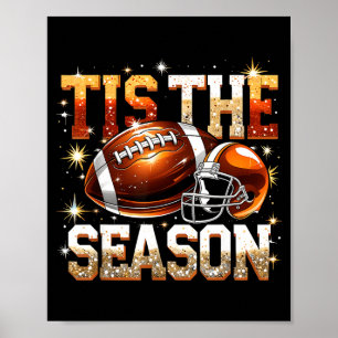 Tis The Season Football Lovers Helmet Srts Fan Gif Poster