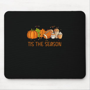 Tis The Season Football Pumpkin Spice Everything F Mouse Mat