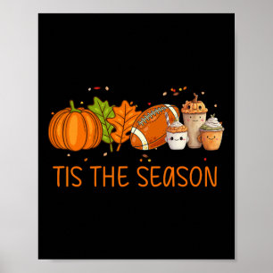 Tis The Season Football Pumpkin Spice Everything F Poster