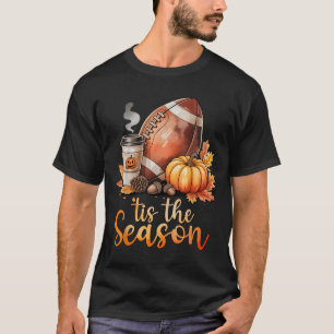Tis The Season Football Pumpkin Spice Fall Autumn T-Shirt