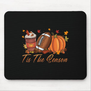 Tis The Season Football Pumpkin Spice Fall Thanksg Mouse Mat