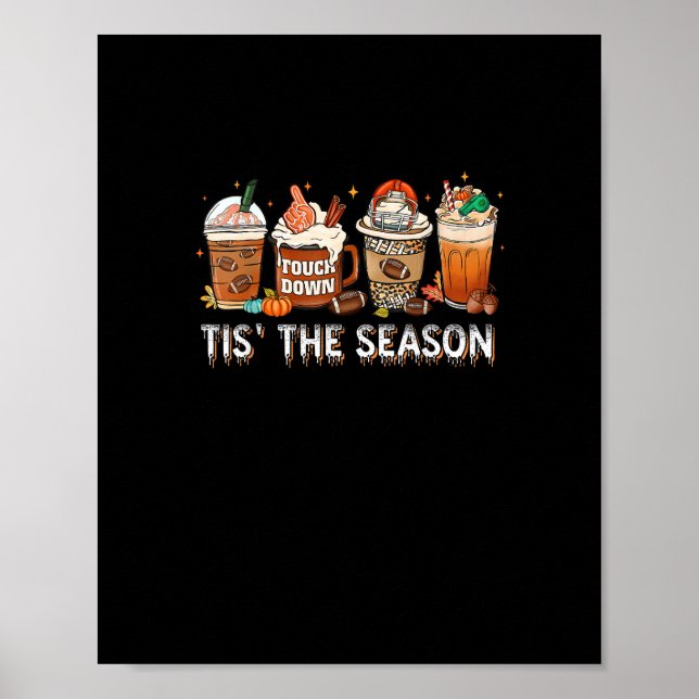 Tis The Season Football Pumpkin Spice Halloween Fa Poster (Front)