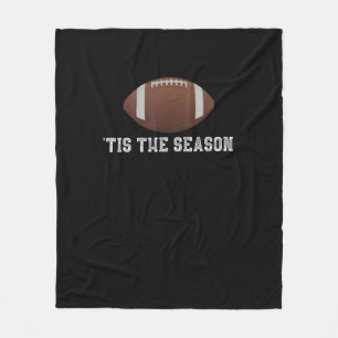 Tis The Season Football Season Funny Fleece Blanket