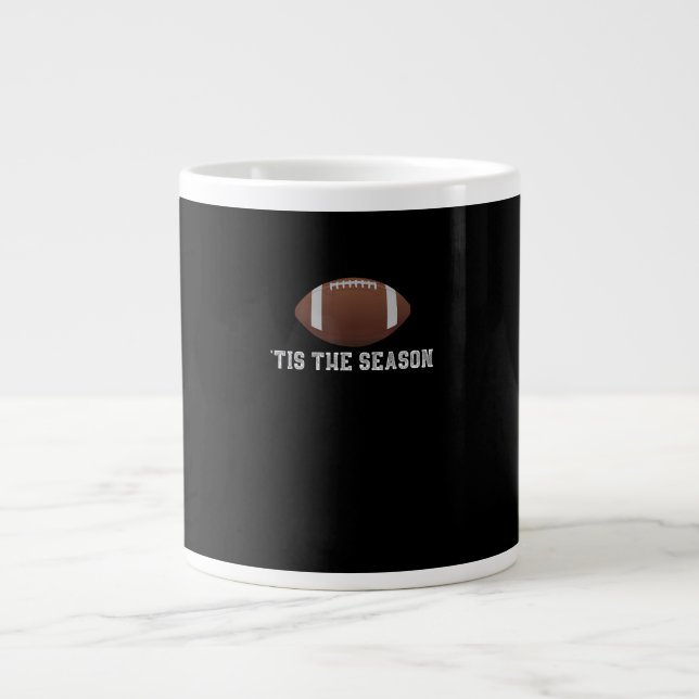Tis The Season Football Season Funny Large Coffee Mug (Front)