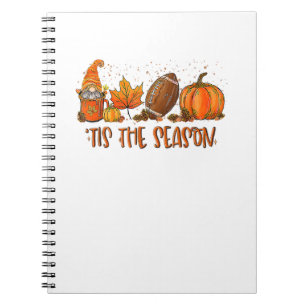 Tis’ The Season Football Sport Autumn Pumpkin Than Notebook