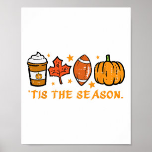 Tis The Season Footbyll Fall Pumpkin Spice Men Wom Poster