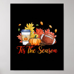 Tis The Season Footll Fall Season Footll Pumpkin S Poster
