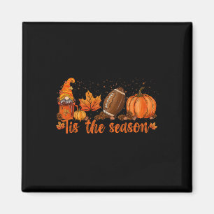 Tis The Season Footll Footll Fall Thanksgiving 2 Magnet
