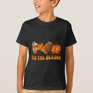 Tis The Season Footll Footll Fall Thanksgiving 2  T-Shirt