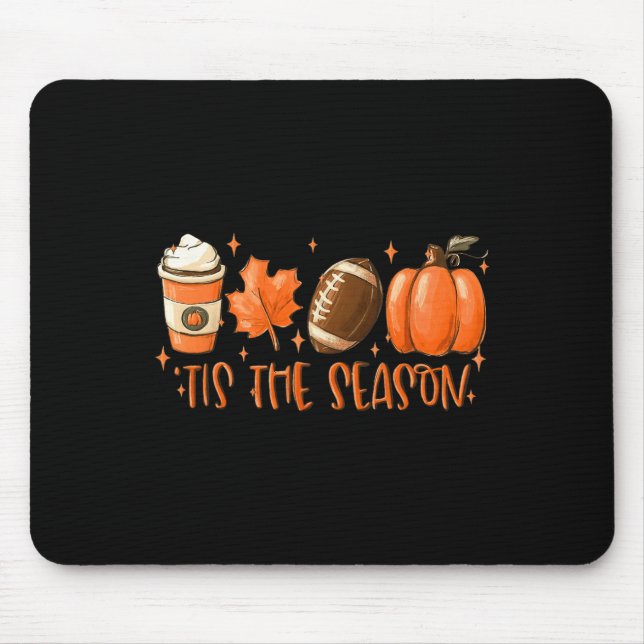 Tis The Season Footll Footll Fall Thanksgiving  Mouse Mat (Front)