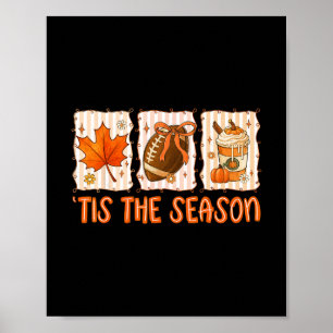 Tis The Season Footll Halloween Thanksgiving Men W Poster