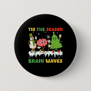 Tis The Season For Brain Waves Christmas Neurology 6 Cm Round Badge