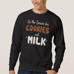Tis The Season For Cookies And Milk Funny Christma Sweatshirt