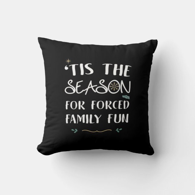 Tis The Season For Forced Essential Cushion (Front)