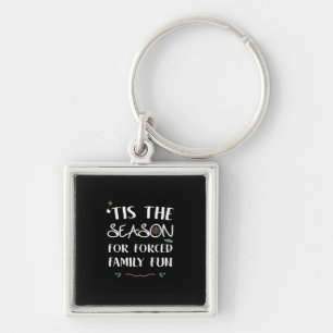 Tis The Season For Forced Essential Key Ring
