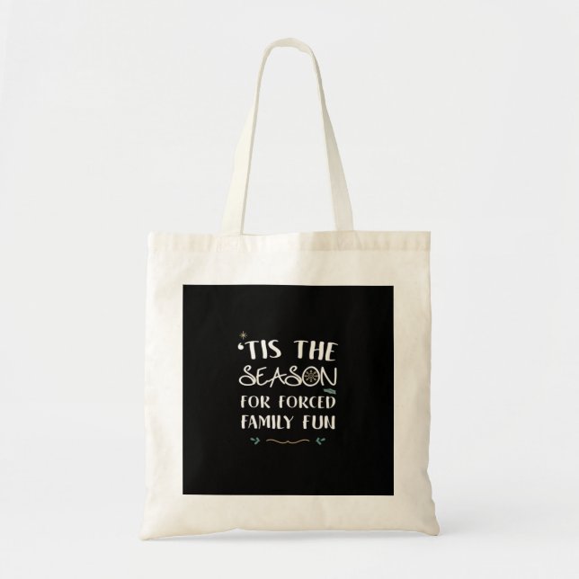 Tis The Season For Forced Essential Tote Bag (Front)