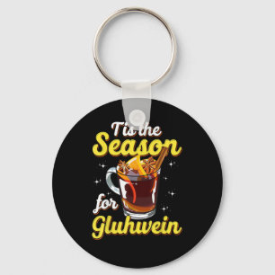 Tis The Season For Gluhwein Spiced Mulled Wine Key Ring