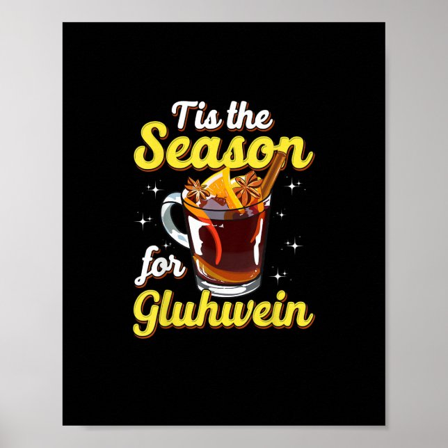 Tis The Season For Gluhwein Spiced Mulled Wine Lov Poster (Front)