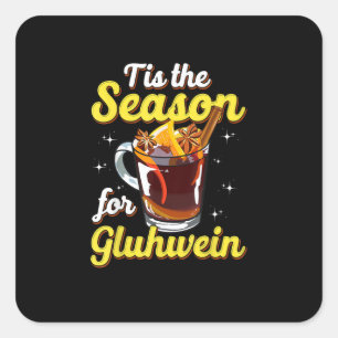Tis The Season For Gluhwein Spiced Mulled Wine Lov Square Sticker
