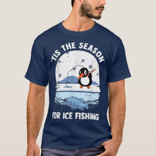 Tis The Season For Ice Fishing Cute Penguin Frozen T-Shirt