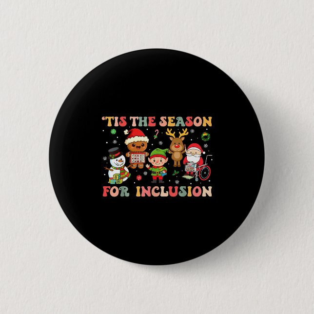 Tis The Season For Inclusion Christmas Sped Teache 6 Cm Round Badge (Front)